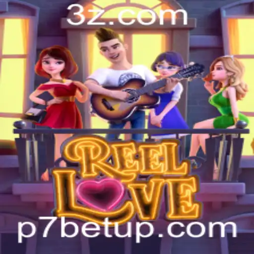 ReelLove: Descubra o Fascinante Mundo do Jogo com P7bet